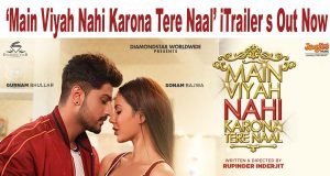 Main Viyah Nahi Karona Tere Naal Trailer out now