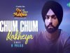 Chum Chum Rakheya Out Now | B Praak | Oye Makhna | Ammy Virk | Tania Chum Chum Rakheya Song